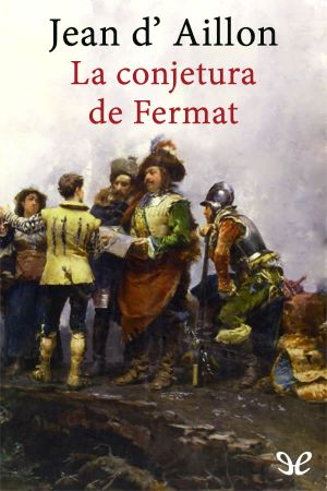 [Louis De Fronsac 04] • La Conjetura De Fermat